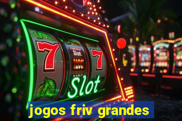 jogos friv grandes